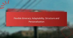 Flexible Itinerary: Adaptability, Structure and Personalization