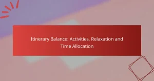 Itinerary Balance: Activities, Relaxation and Time Allocation