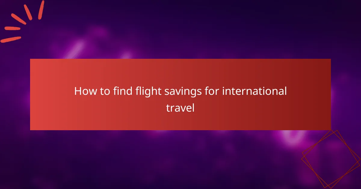 How to find flight savings for international travel